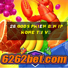 28 Gods Phiên bản iphone Tải về