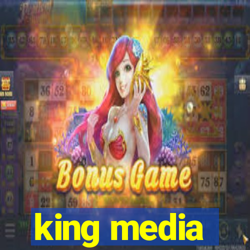 king media