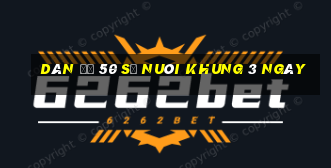 dàn đề 50 số nuôi khung 3 ngày