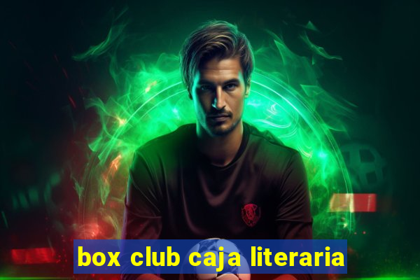 box club caja literaria