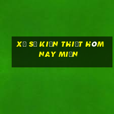 xổ số kiến thiết hôm nay miền