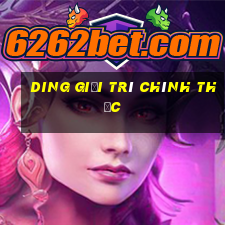 Ding giải trí chính thức