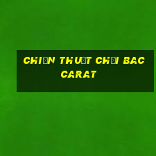 chiến thuật chơi baccarat