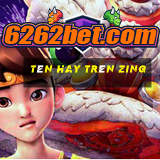 tên hay trên zing