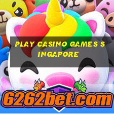 play casino games singapore