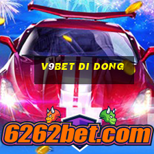 v9bet di dong