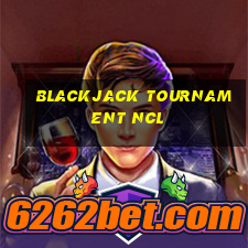 blackjack tournament ncl