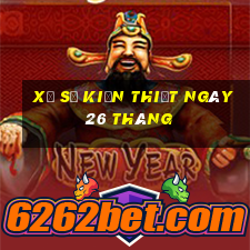 xổ số kiến thiết ngày 26 tháng