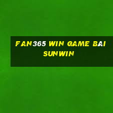 Fan365 Win Game Bài Sunwin