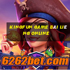 Kingfun Game Bài Liêng Online