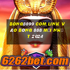 bong8899 com link vào bóng 888 mới nhất 2024