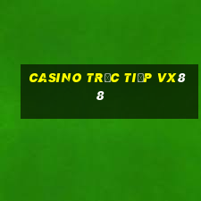 Casino Trực tiếp vx88