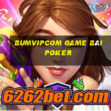 Bumvipcom Game Bài Poker