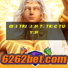 Giải trí điện tử trực tuyến