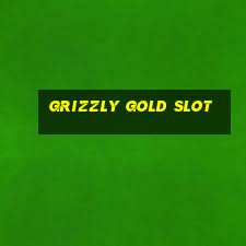 grizzly gold slot