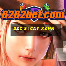 bác sĩ cây xanh