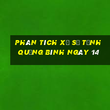 Phân tích Xổ Số Tỉnh Quảng Bình ngày 14