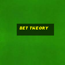 bet theory