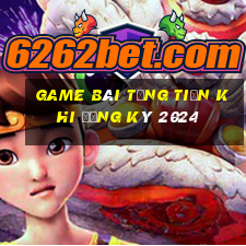 game bài tặng tiền khi đăng ký 2024