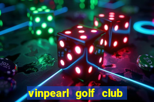 vinpearl golf club phu quoc