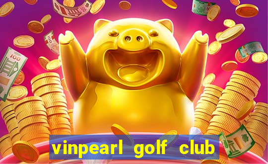 vinpearl golf club phu quoc