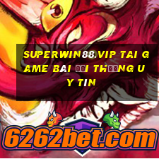 Superwin88.Vip Tai Game Bài Đổi Thưởng Uy Tín