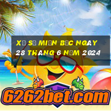 xổ số miền bắc ngày 28 tháng 6 năm 2024