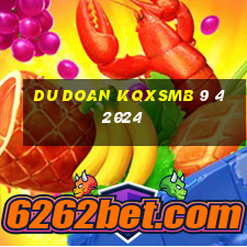 du doan kqxsmb 9 4 2024