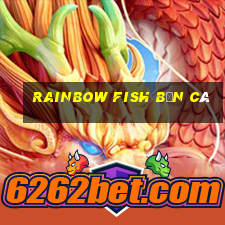 rainbow fish bắn cá