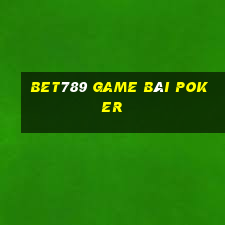 Bet789 Game Bài Poker