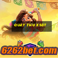 quay thu xsbt