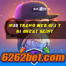 M88 Trang web giải trí Great Saint