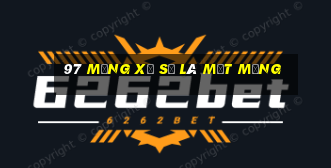 97 mạng xổ số là một mạng