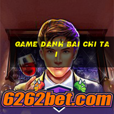 game danh bai chi tai