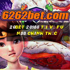 20bet 20188 Tải về Fun88 chính thức