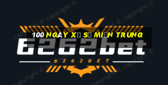 100 ngày xổ số miền trung