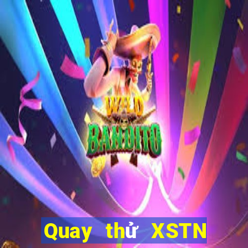 Quay thử XSTN Thứ 2