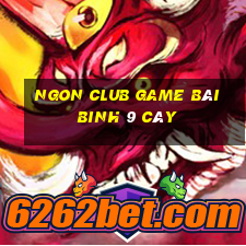 Ngon Club Game Bài Binh 9 Cây