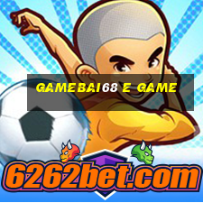 Gamebai68 E Game