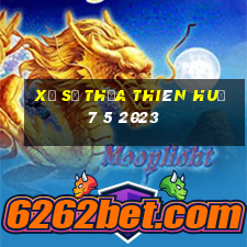 xổ số thừa thiên huế 7 5 2023