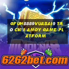 gFun8889Vuabai9 Trò chơi Amoy game Platform