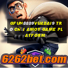 gFun8889Vuabai9 Trò chơi Amoy game Platform