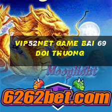 Vip52Net Game Bài 69 Doi Thuong