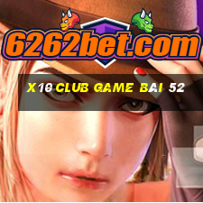 X10 Club Game Bài 52