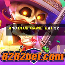 X10 Club Game Bài 52