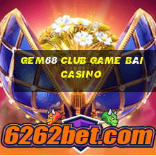 Gem68 Club Game Bài Casino