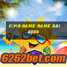 Cổng Game Game Bài 888B