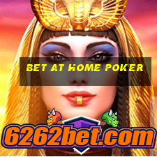 bet at home poker