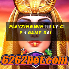 Playzing.Win Đại Lý Cấp 1 Game Bài