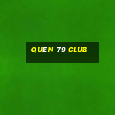 quên 79 club